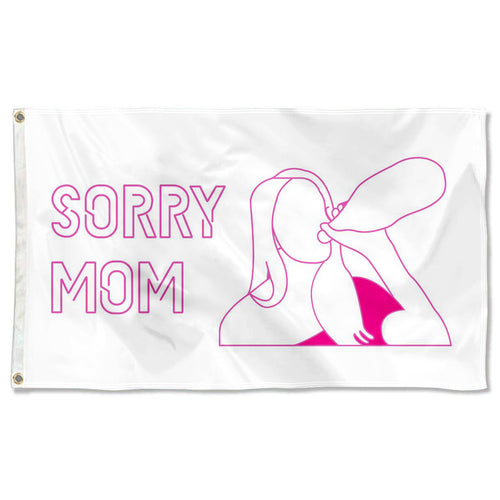 Fyon Sorry Mom Funny Flag Banner