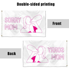 Fyon Sorry Mom Funny Flag Banner