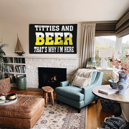 Fyon Titties and Beer That's Why I'm Here Flag  Indoor and Outdoor Banner