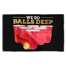 Fyon We go Balls Deep Flag Indoor and outdoor banner