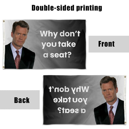 Fyon Why don't you Take A Seat Flag Banner