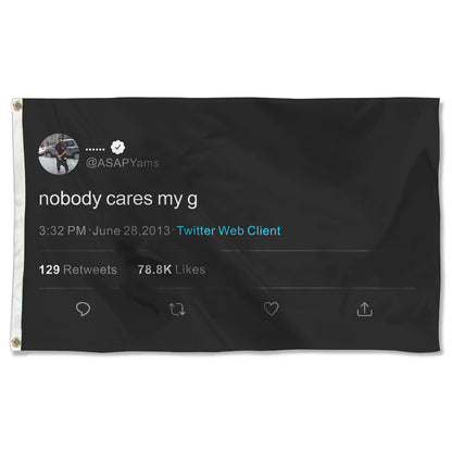 Fyon Yams Nobody cares my g Funny flagTapestry Indoor and outdoor banner