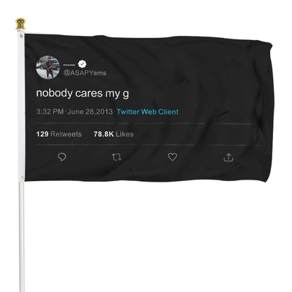 Fyon Yams Nobody cares my g Funny flagTapestry Indoor and outdoor banner