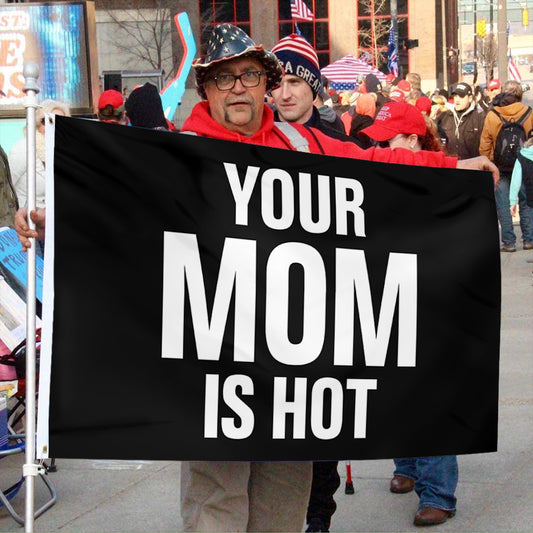 Fyon Your MOM is Hot Flag Indoor and Outdoor Banner