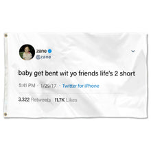 Fyon Zane Funny twitter Banner flag Baby get bent with you friends life's 2 short Funny Flag Banner